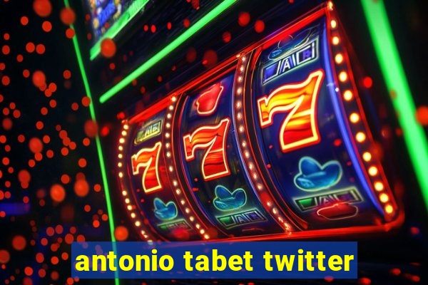 antonio tabet twitter